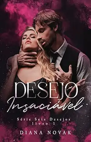Desejo Insaciável (Série Sete Desejos) – Diana Novak
