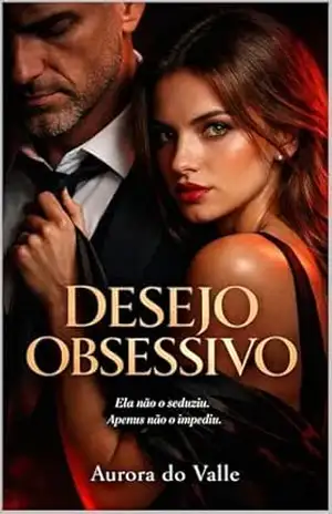 DESEJO OBSESSIVO - AURORA VALLE