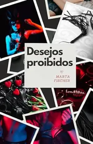 Desejo Proíbido – Marta  Fischer