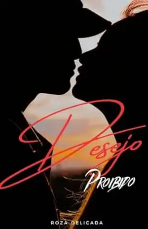 DESEJO PROIBIDO - Roza Delicada