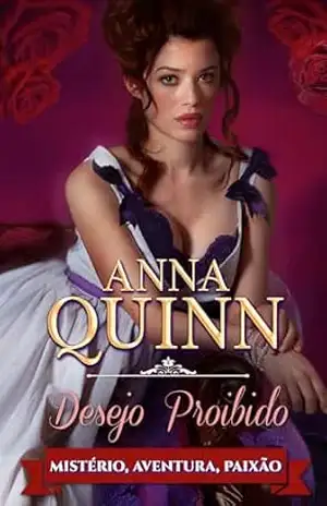 Desejo Proibido: um romance histórico sombrio e sensual (Desejo Perigoso Livro 1) – Anna  Quinn