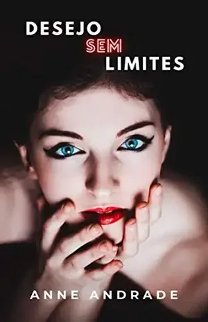 Desejo Sem Limites - Anne Andrade