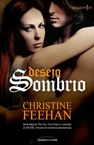 Desejo sombrio (Os Cárpatos Livro 2) – Christine Feehan