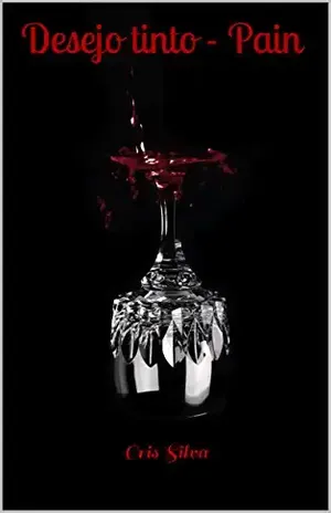 Desejo tinto – Pain (SÉRIE SECO E SUAVE Livro 2) – Cris Silva