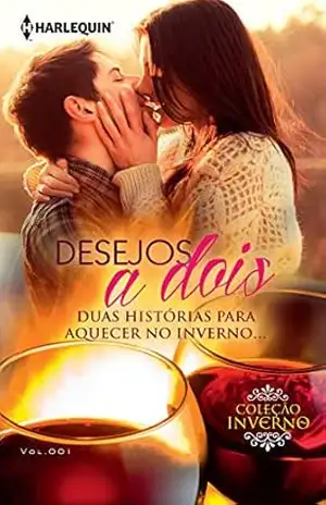 Desejos a Dois (Harlequin Coleção Inverno Livro 1) – Nancy Warren