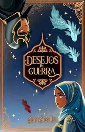 Desejos em Guerra: Uma romantasia cristã – Sara  Gusella