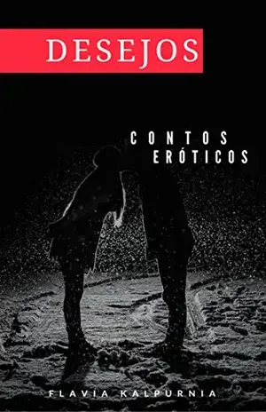 Desejos: Contos eróticos - Flavia Kalpurnia