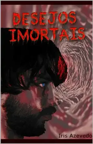 Desejos Imortais - Iris Azevedo