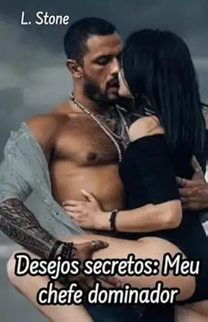 Desejos secretos: Meu chefe dominador (BDSM Livro 21) – L. Stone
