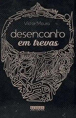 Desencanto em Trevas – Victor Moura