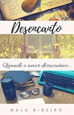 Desencanto: Quando o amor desacontece – Malu Ribeiro