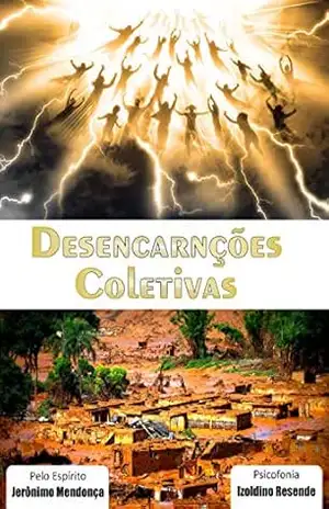 Desencarnações Coletivas – Izoldino Resende de Morais