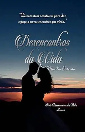 Desencontros da Vida – Kelly Marilia Estevão da Cruz