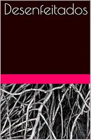Desenfeitados – Alexandre Pereira