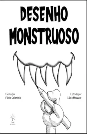 Desenho Monstruoso – Flávio Colombini