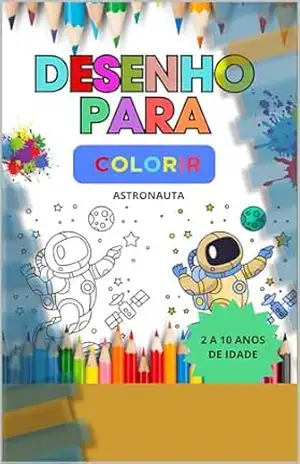 Desenho para colorir astronauta: Astronauta para colorir - Jose  Batista