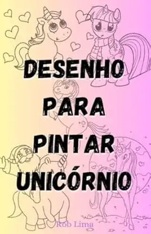 Desenho para pintar UNICÓRNIO – Rob  Lima