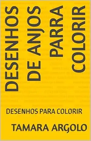 DESENHOS DE ANJOS PARRA COLORIR: DESENHOS PARA COLORIR – TAMARA  ARGOLO