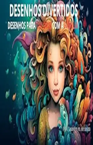Desenhos divertidos para colorir com toda a familia!: Divirta–se colorindos seus desenhos favoritos. – Leandro Souza