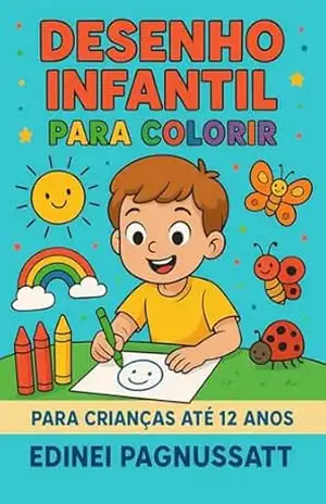 DESENHOS PARA COLORIR: DESENHOS PARA CRIANÇAS COLORIR - Edinei Pagnussatt