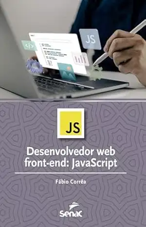 Desenvolvedor web front–end: JavaScript (Série Informática) – Fábio Corrêa