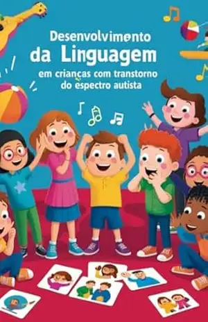 Desenvolvimento da Linguagem em Crianças Autistas: A fonoaudiologia e o TEA – Leonardo Von Ancken