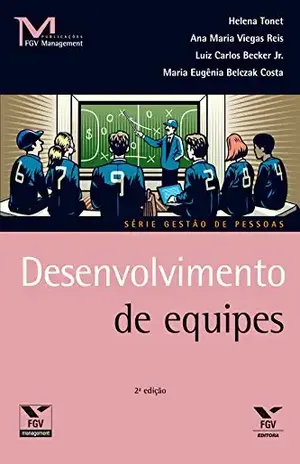Desenvolvimento de equipes (FGV Management) – Luiz Carlos Becker Junior