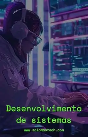 Desenvolvimento de sistemas - Salomão Francisco da Silva