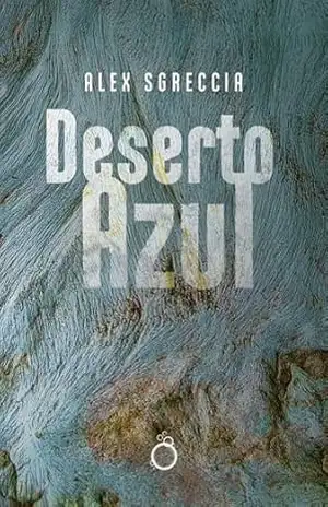 Deserto azul – Alex Sgreccia