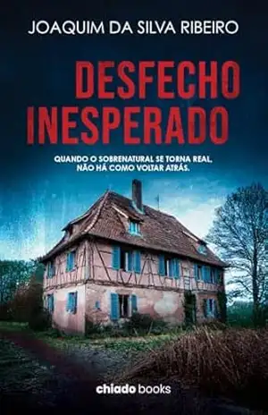 Desfecho Inesperado – Joaquim da Silva Ribeiro