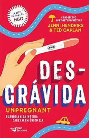 Desgravida: Unpregnant - Jenni Hendriks