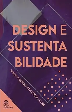 Design e Sustentabilidade – Dayanna dos Santos Costa Maciel