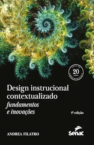 Design instrucional contextualizado: Fundamentos e inovações – Andrea Filatro