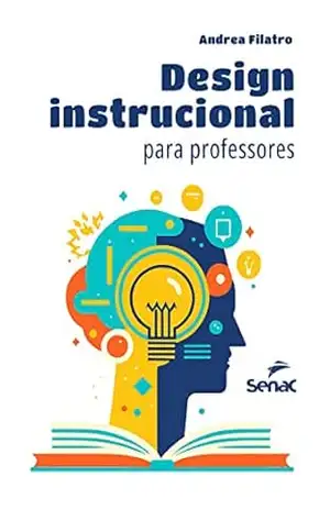 Design instrucional para professores – Andrea Filatro