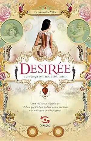 Desirée: a sexóloga que não sabia amar – Fernando Vita