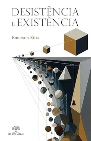 Desistência e existência – Emerson Sitta