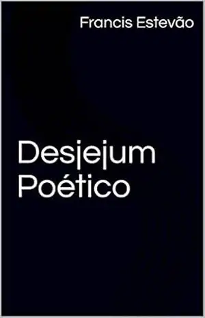 Desjejum Poético – Francis Estevão