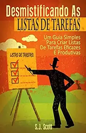 Desmistificando As Listas De Tarefas - S.j. Scott