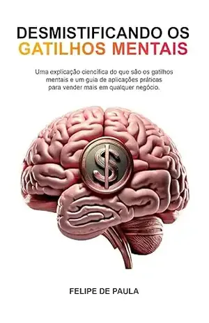 Desmistificando o Neuromarketing: Como potencializar as estratégias de Marketing estudando a mente do consumidor - Sérgio Ignácio