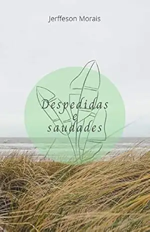 Despedidas e Saudades – Jerffeson Morais