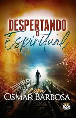 Despertando o Espiritual – com Osmar Barbosa – Osmar Barbosa