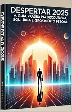 Despertar 2025 – Seja o 101º: O Livro Que Vai Fazer Você Lucrar Ainda Este Mês!: 100 Pessoas Transformaram Suas Finanças com Este Método – Agora É Sua Vez! - Nathan Wells