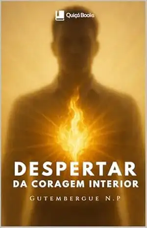 Despertar da Coragem Interior – Gutembergue N.P
