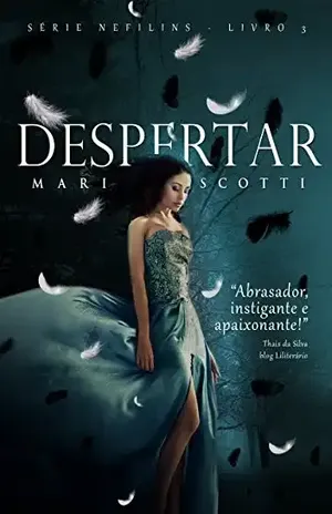 Despertar (Nefilins Livro 3) - Mari Scotti
