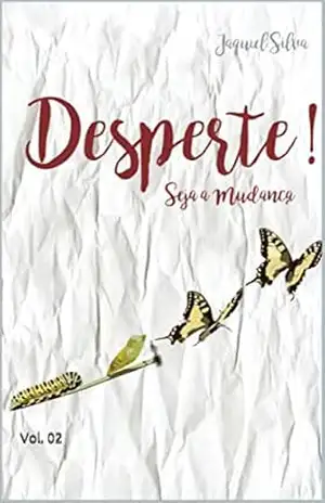 Desperte! Seja a Mudança – Jaquiel  Santos Silva