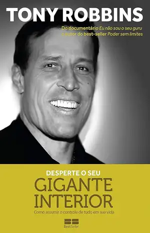 Desperte seu gigante interior – Tony Robbins