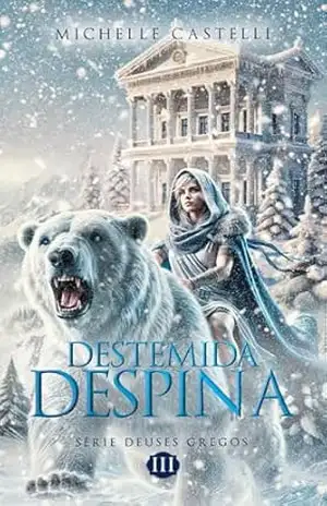 Destemida Despina: Deuses Gregos 3 – Michelle Castelli