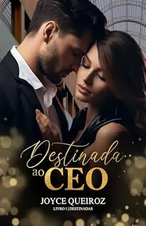 Destinada ao CEO (DESTINADAS) – Joyce  Queiroz