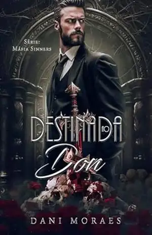 Destinada ao Don (Máfia Sinners Livro 1) – Dani Moraes