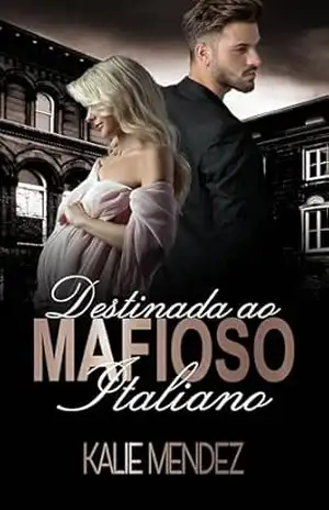 Destinada ao Mafioso Italiano – Kalie Mendez